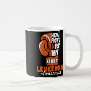 Her Fight Is My Fight Leukemia Awareness Month Sup Coffee Mug