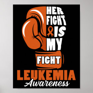 Her Fight Is My Fight Leukemia Awareness Month Sup Poster