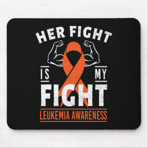 Her Fight is My Fight Leukemia Cancer Awareness Mo Mouse Pad