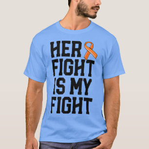 Her Fight Is My Fight Leukemia Cancer s Husband Me T-Shirt
