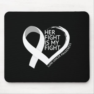 Her Fight Is My Fight Lung Cancer Awareness Month  Mouse Pad