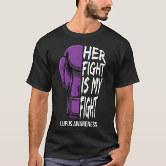 Her Fight Is My Fight Lupus Awareness Purple T-Shirt