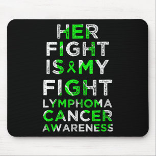 Her Fight Is My Fight Lymphoma Blood Cancer Awaren Mouse Pad