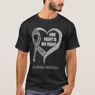 Her Fight Is My Fight Melanoma Awareness Ribbon He T-Shirt