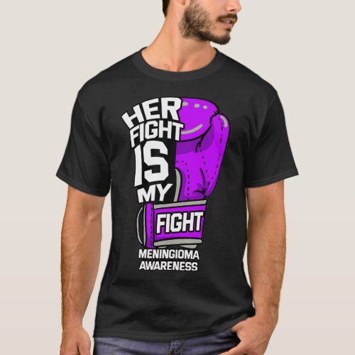 Her Fight Is My Fight Meningioma Brain Tumor Benig T_Shirt