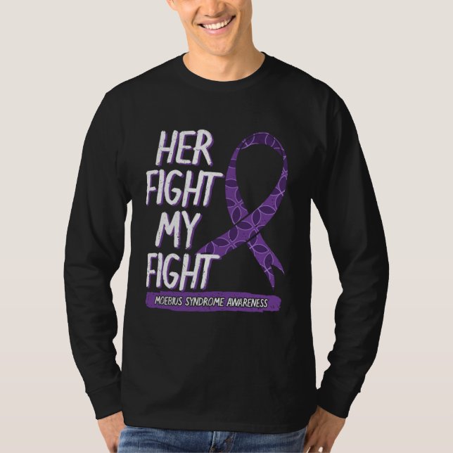 Her Fight Is My Fight Moebius Syndrome Mobius Surv T-Shirt (Front)