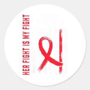 Her Fight Is My Fight Mom Heart Disease Awareness Classic Round Sticker