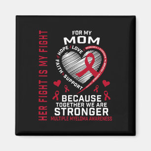 Her Fight Is My Fight Mom Multiple Myeloma Awarene Magnet