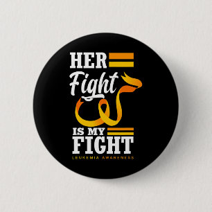 Her Fight Is My Fight Mom Wife Daughter Leukemia A Button