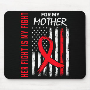 Her Fight Is My Fight Mother Mom Heart Disease Awa Mouse Pad