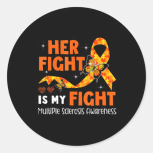 Her Fight Is My Fight MS Multiple Sclerosis Awaren Classic Round Sticker
