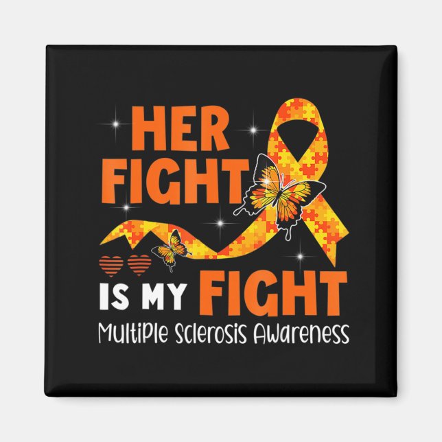 Her Fight Is My Fight MS Multiple Sclerosis Awaren Magnet (Front)