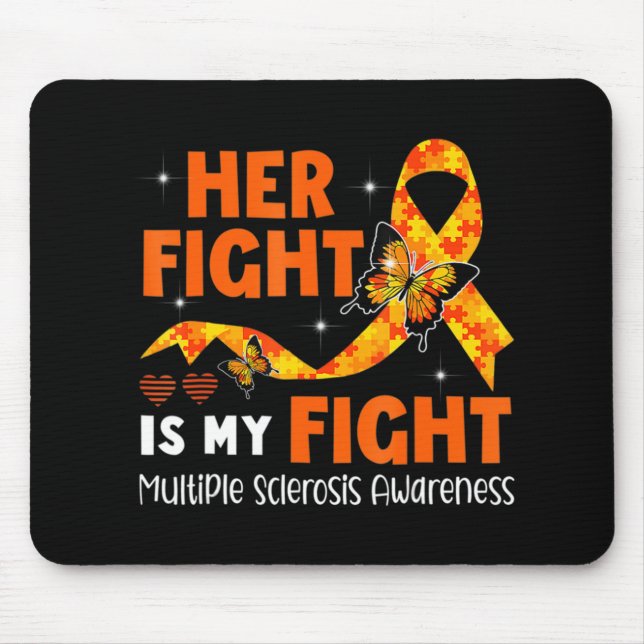 Her Fight Is My Fight MS Multiple Sclerosis Awaren Mouse Pad (Front)