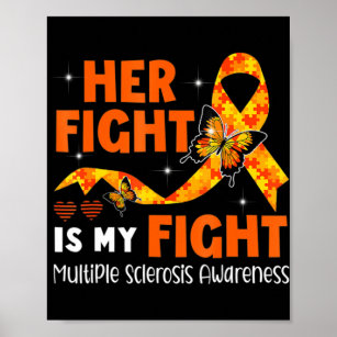Her Fight Is My Fight MS Multiple Sclerosis Awaren Poster
