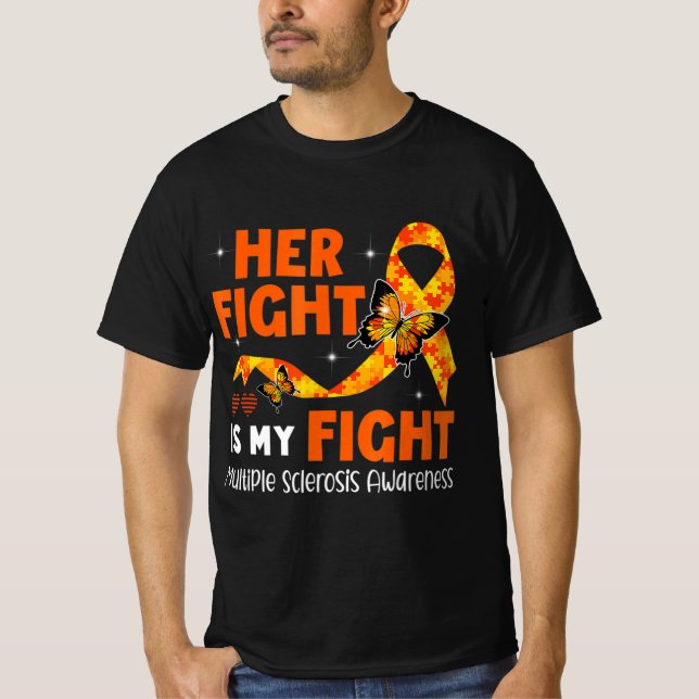 Her Fight Is My Fight MS Multiple Sclerosis Awaren T-Shirt (Front)
