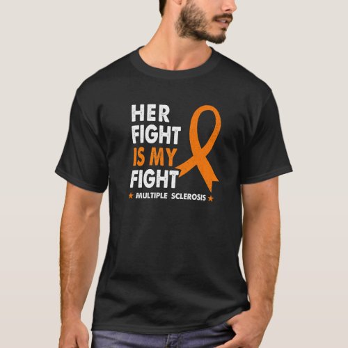 Her Fight Is My Fight Ms Multiple Sclerosis Awaren T_Shirt