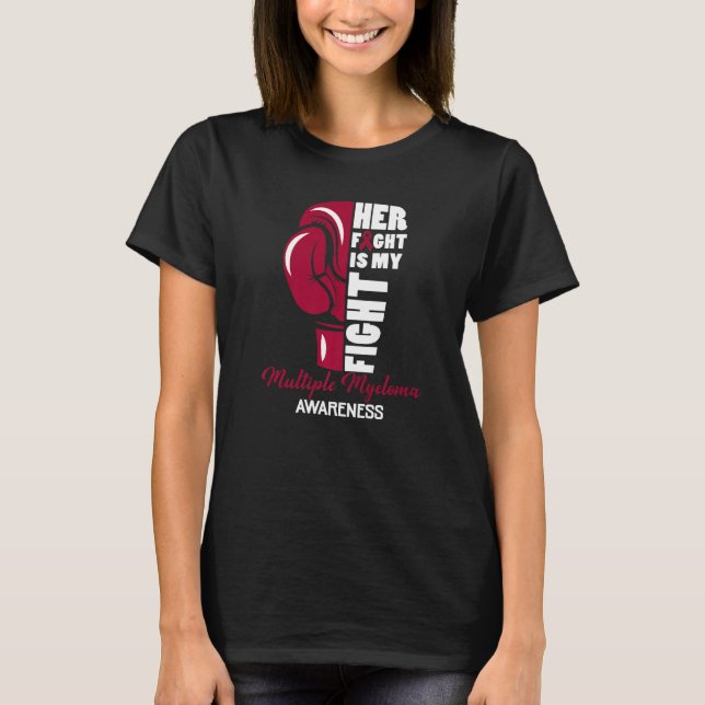 Her Fight Is My Fight Multiple Myeloma Awareness M T-Shirt (Front)