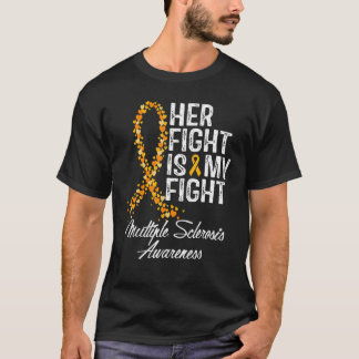 Her Fight Is My Fight Multiple Sclerosis Ms Awaren T-Shirt