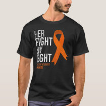 Her Fight is My Fight Multiple Sclerosis MS Awaren T-Shirt