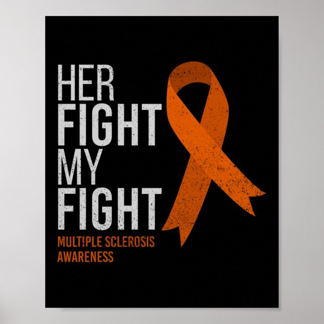 Her Fight Is My Fight Multiple Sclerosis Ms Poster (Front)