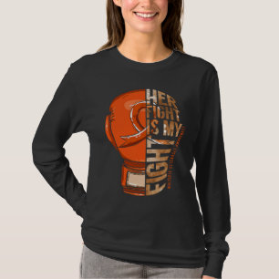 Her Fight Is My Fight Multiple Sclerosis Orange Ri T-Shirt