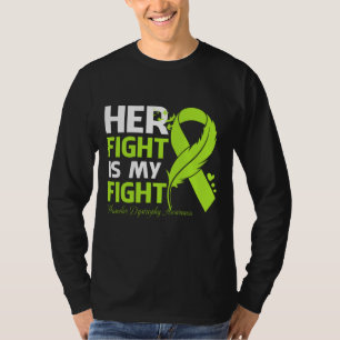 Her Fight Is My Fight MUSCULAR DYSTROPHY AWARENESS T-Shirt