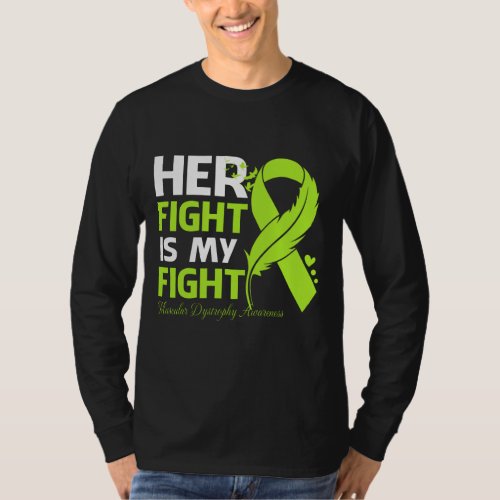 Her Fight Is My Fight MUSCULAR DYSTROPHY AWARENESS T_Shirt