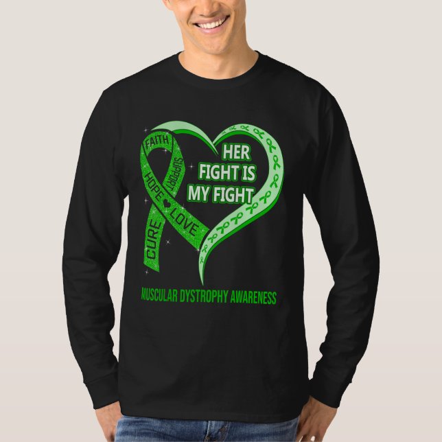 Her Fight Is My Fight Muscular Dystrophy Awareness T-Shirt (Front)