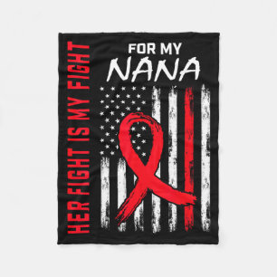 Her Fight Is My Fight Nana Heart Disease Awareness Fleece Blanket