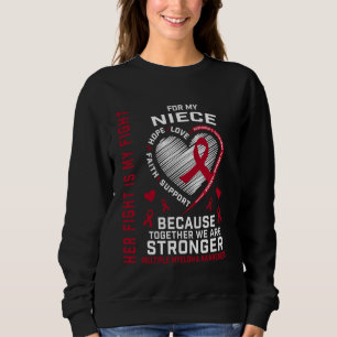 Her Fight Is My Fight Niece Multiple Myeloma Aware Sweatshirt