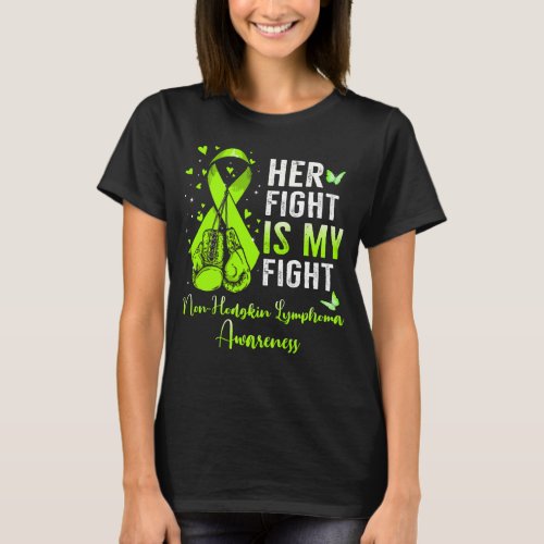 Her Fight Is My Fight Non_Hodgkin Lymphoma Awarene T_Shirt