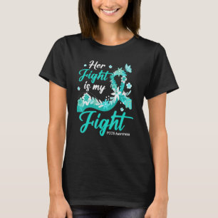Her Fight Is My Fight PCOS Awareness T-Shirt