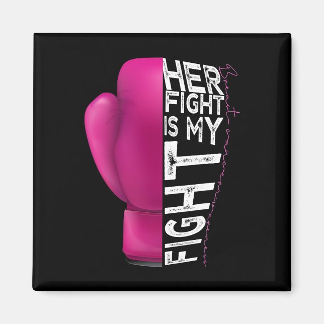 Her Fight Is My Fight Pink Boxing Glove  Magnet (Front)