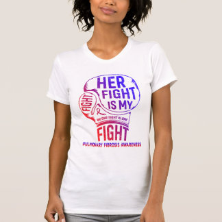 Her Fight Is My Fight Pulmonary Fibrosis Awareness T-Shirt