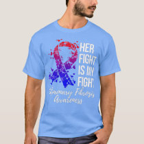 Her Fight Is My Fight Pulmonary Fibrosis Awareness T-Shirt
