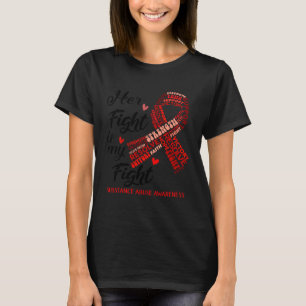 Her Fight Is My Fight Red Ribbon Substance Abuse A T-Shirt