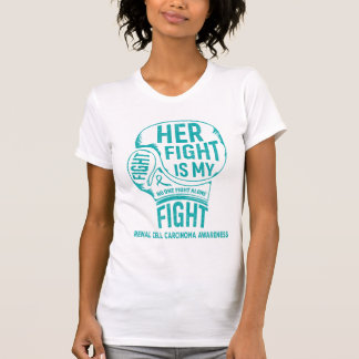 Her Fight Is My Fight Renal Cell Carcinoma  T-Shirt