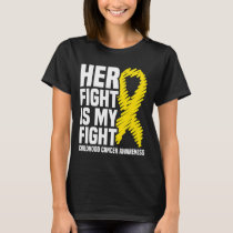 Her Fight Is My Fight Ribbon Childhood Cancer Awar T-Shirt