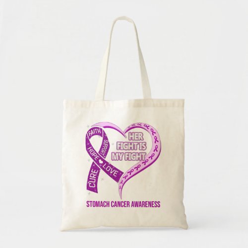 Her Fight Is My Fight Ribbon Heart Stomach Cancer  Tote Bag