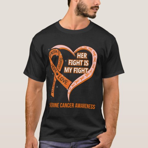 Her Fight Is My Fight Ribbon Heart Uterine Cancer T_Shirt