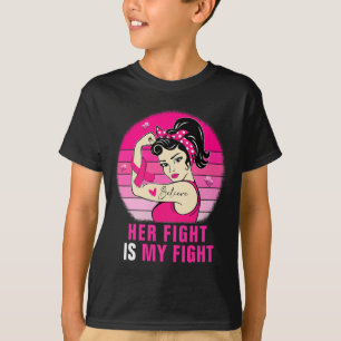 Her Fight Is My Fight Rosie Riveter Breast Cancer T-Shirt