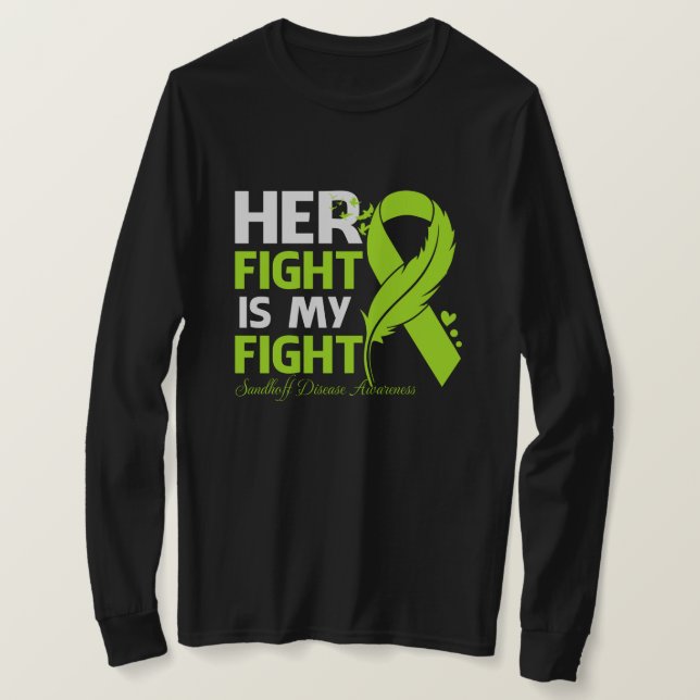 Her Fight Is My Fight SANDHOFF DISEASE AWARENESS F T-Shirt (Design Front)