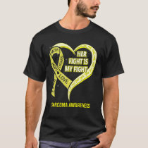 Her Fight Is My Fight Sarcoma Awareness Ribbon Hea T-Shirt