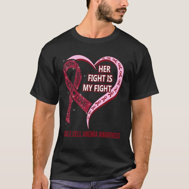 Her Fight Is My Fight Sickle Cell Anemia Awareness T-Shirt (Front)