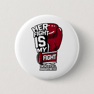 Her Fight Is My Fight Sickle Cell Awareness Burgun Button