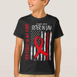 Her Fight Is My Fight Sister In Law Heart Disease  T-Shirt