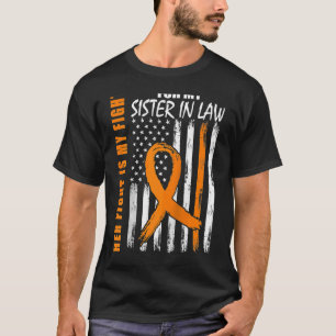 Her Fight Is My Fight Sister In Law Leukemia Aware T-Shirt