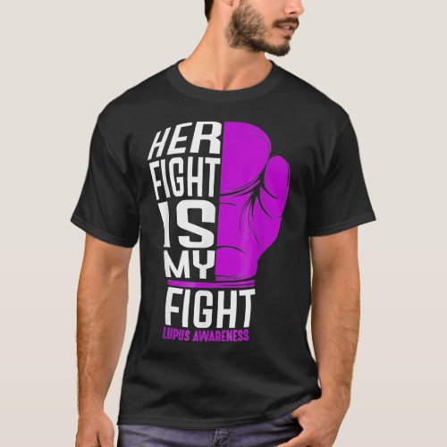 Her Fight Is My Fight SLE Lupus Awareness Purple B T_Shirt