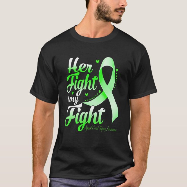 Her Fight Is My Fight Spinal Cord Injury Awareness T-Shirt (Front)