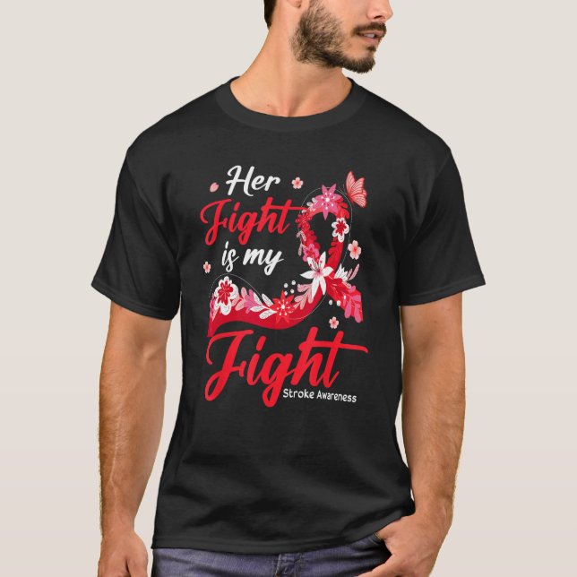Her Fight Is My Fight Stroke Awareness T-Shirt (Front)